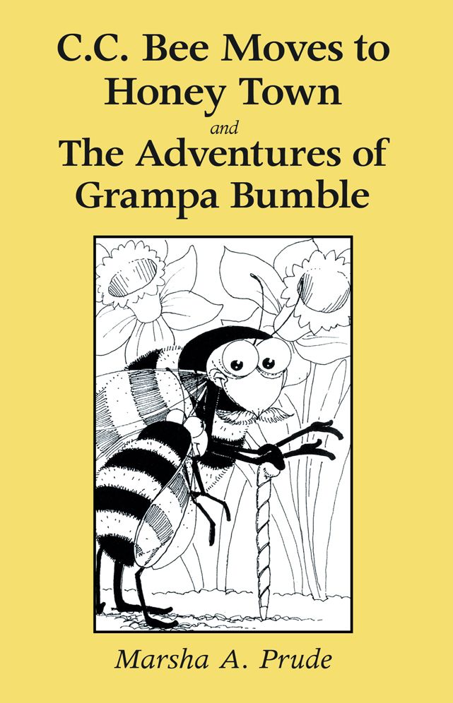 C.C. Bee Moves to Honey Town and The Adventures of Grampa Bumble