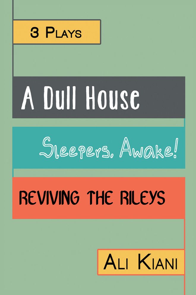 3 Plays: A Dull House; Sleepers, Awake!; Reviving The Rileys