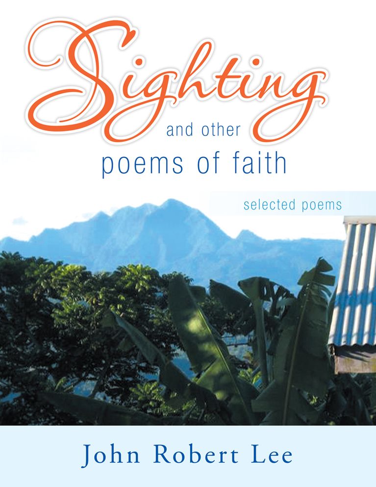SIGHTING and other poems of faith: selected poems