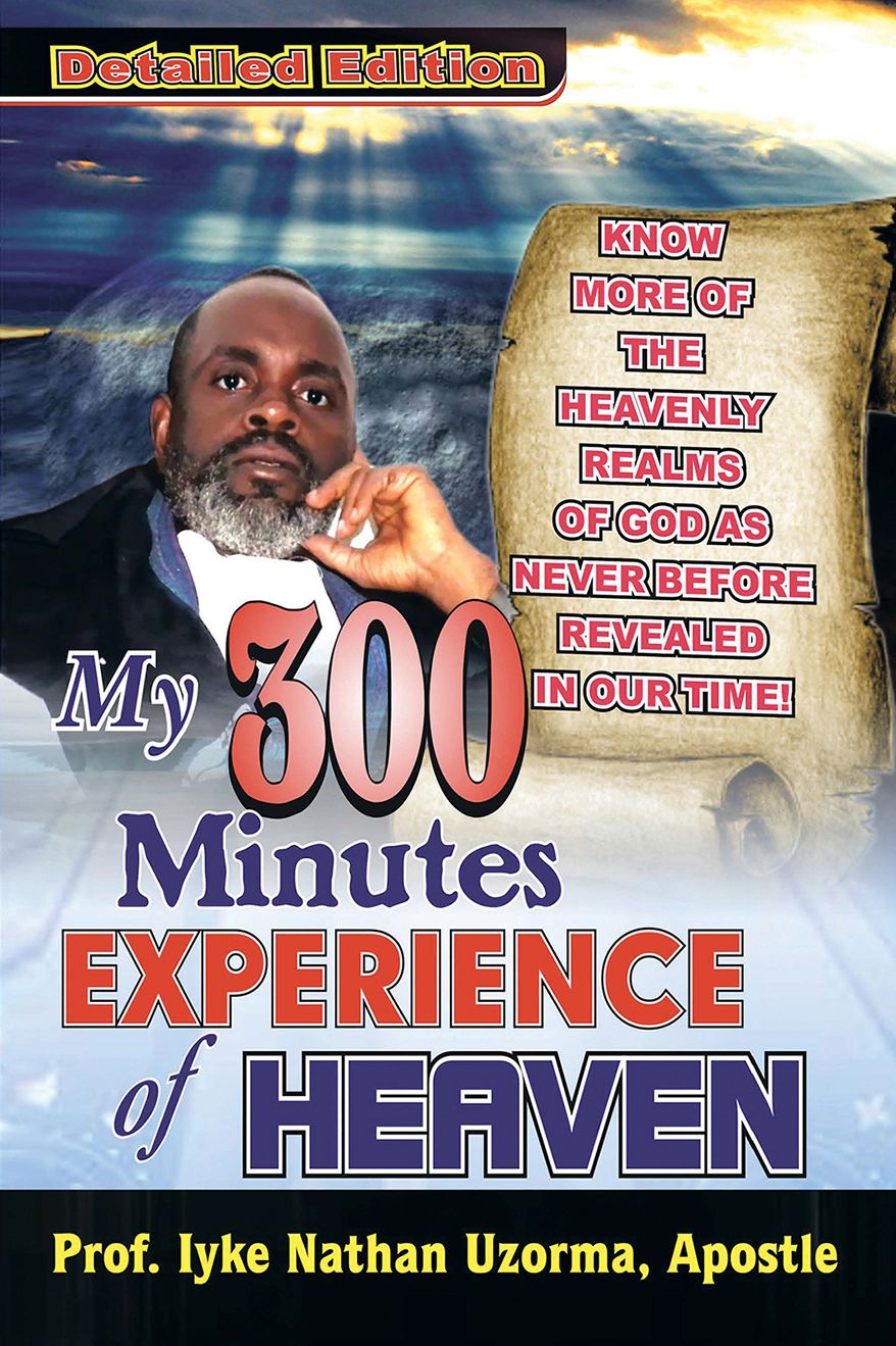 My 300 Minutes EXPERIENCE of HEAVEN: Detailed Edition