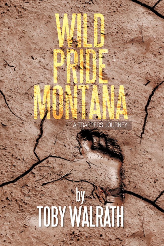 Wild Pride Montana: A Trappers Journey