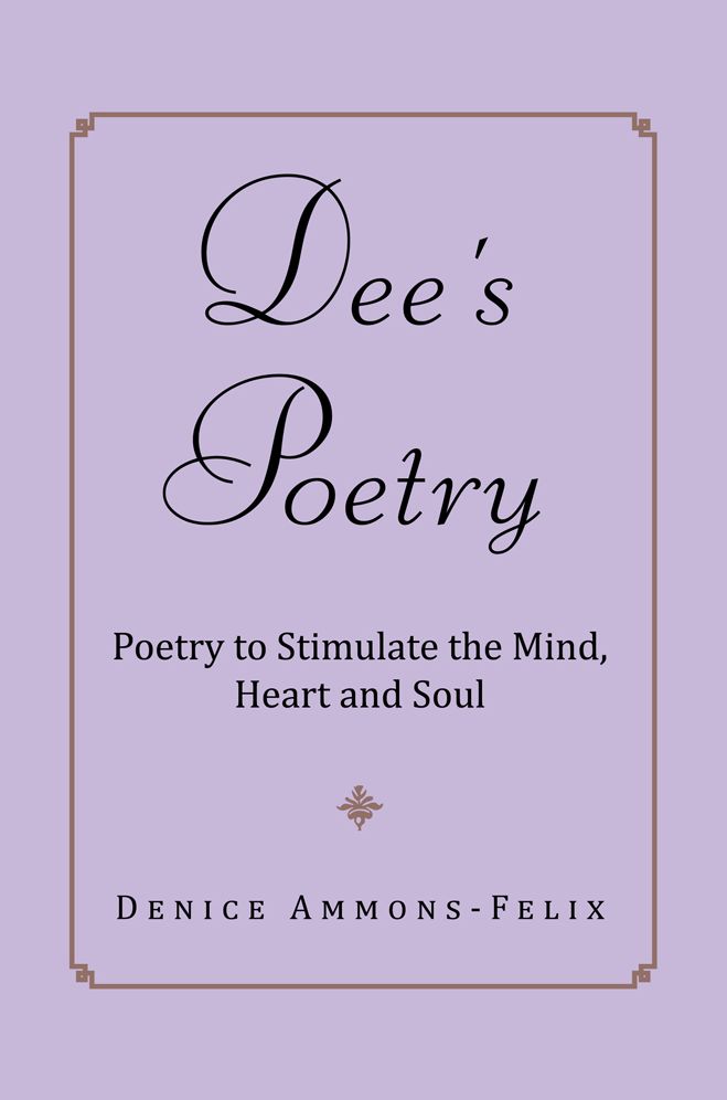 Dee's Poetry: Poetry to Stimulate the Mind and Heart