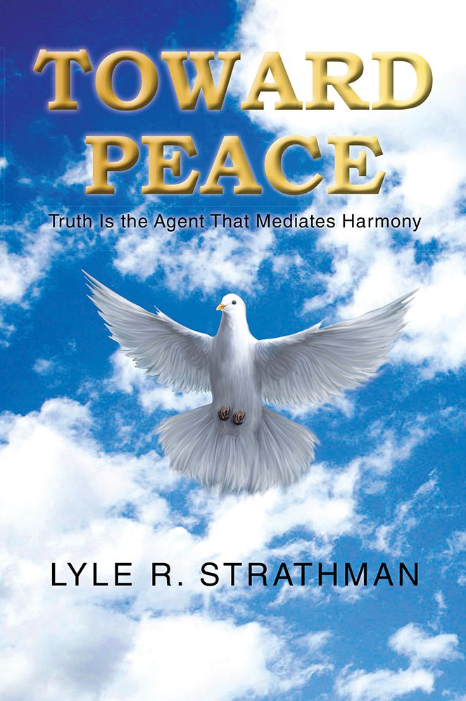 TOWARD PEACE: Truth Is the Agent That Mediates Harmony