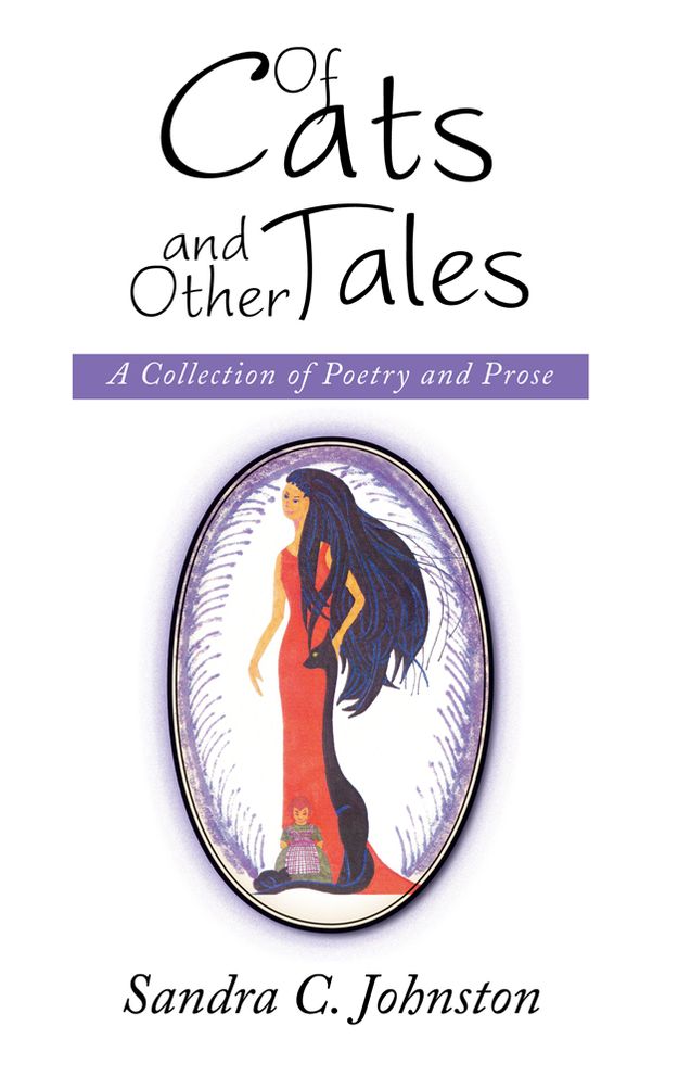 Of Cats and Other Tales: A Collection of Poetry and Prose