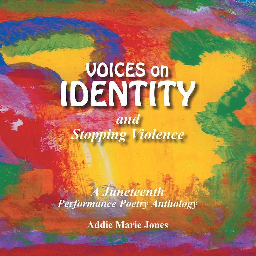 VOICES on IDENTITY and Stopping Violence: A Juneteenth Performance Poetry Anthology