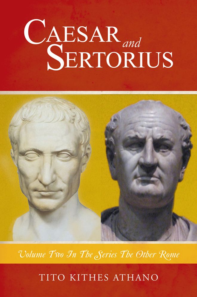 CAESAR and SERTORIUS: Volume Two in the series The Other Rome