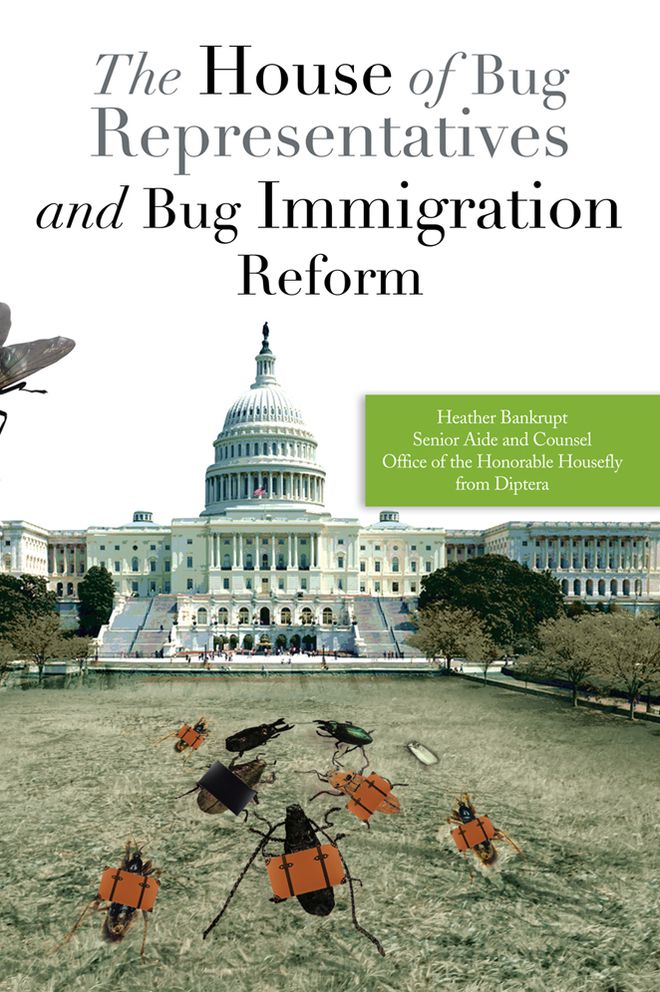 The House of Bug Representatives and Bug Immigration Reform