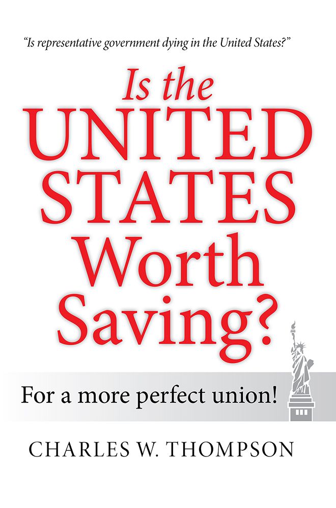 Is the United States Worth Saving?: For a more perfect union!