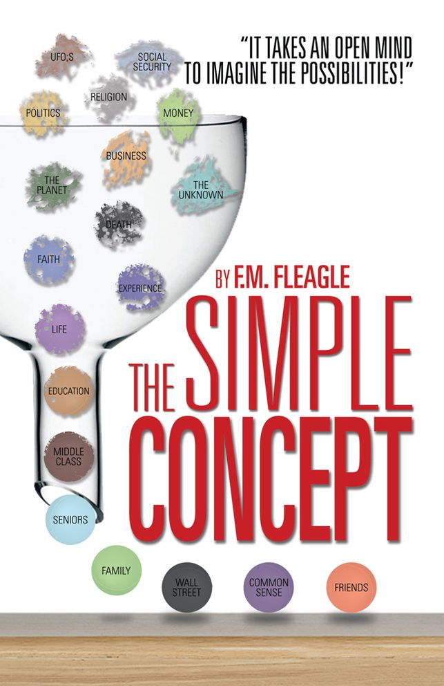 THE SIMPLE CONCEPT: "It Takes an Open Mind to Imagine the Possibilities!"