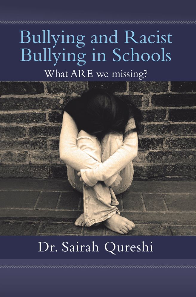 Bullying and Racist Bullying in Schools: What ARE we missing?