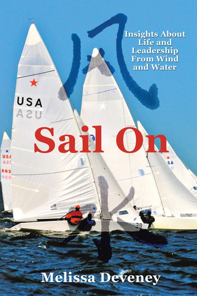 SAIL ON: Insights About Life and Leadership From Wind and Water