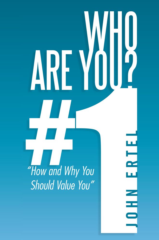 Who are you? # 1: How and Why You Should Value You