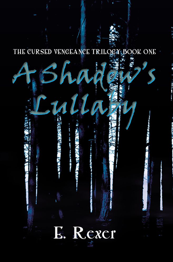 A Shadow's Lullaby: The Cursed Vengeance Trilogy Book One