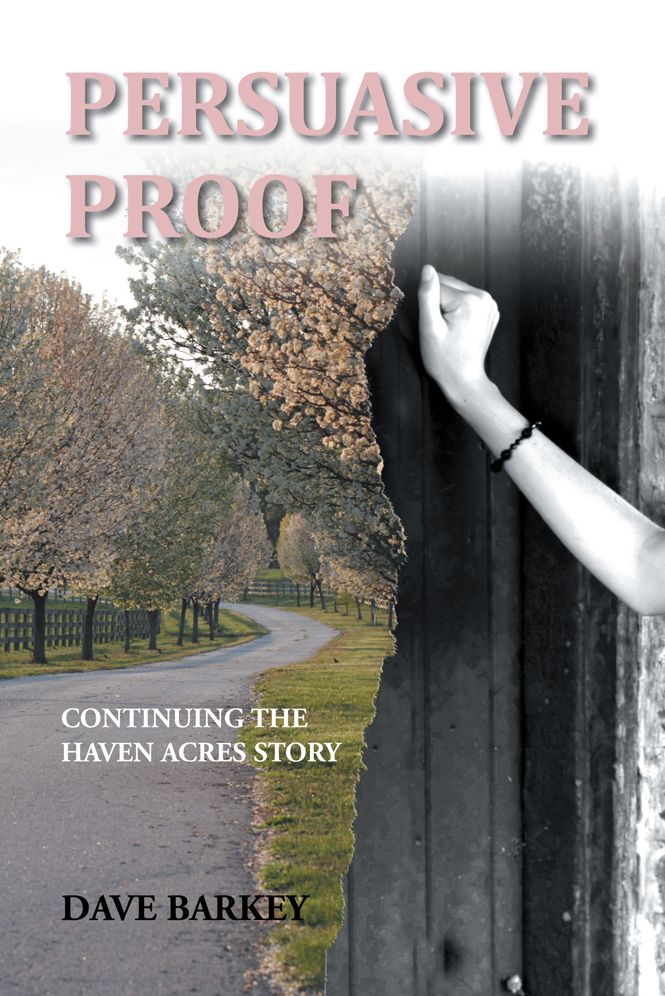 Persuasive Proof: Continuing The Haven Acres Story (PagePerfect NOOK Book)