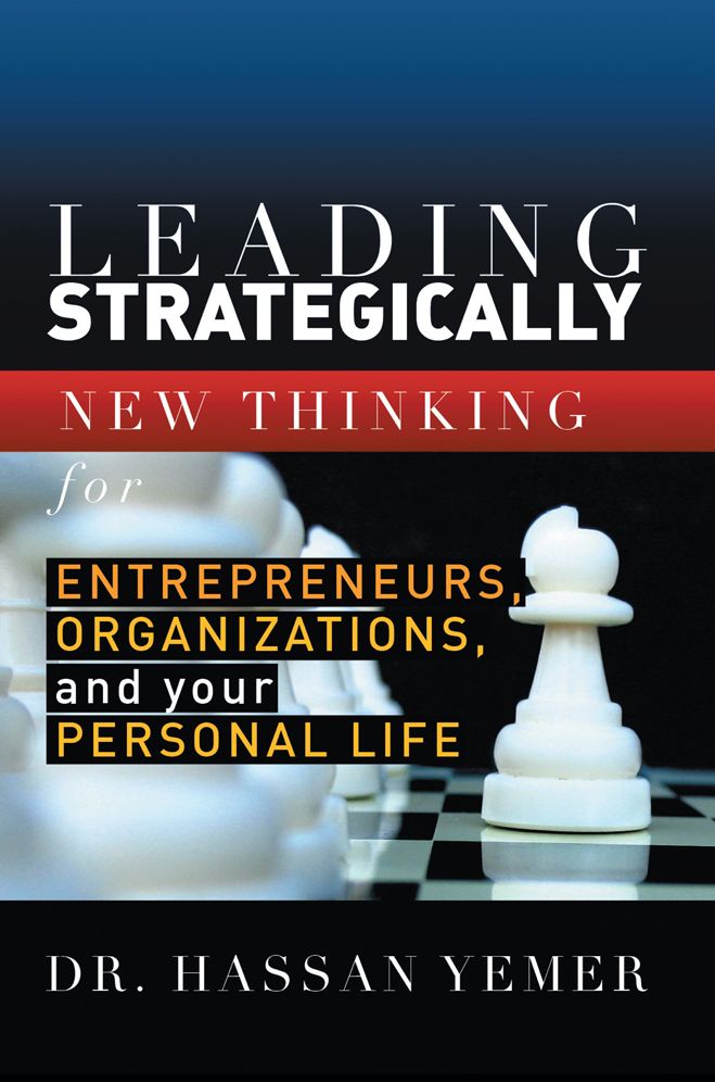 Leading Strategically: New Thinking for Entrepreneurs,Organizations, and Your Personal Life