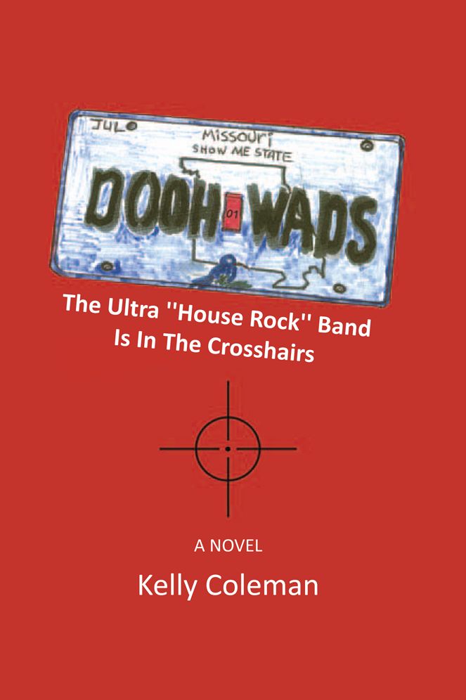 THE DOOH WADS: The Ultra "House Rock" Band Is In The Crosshairs