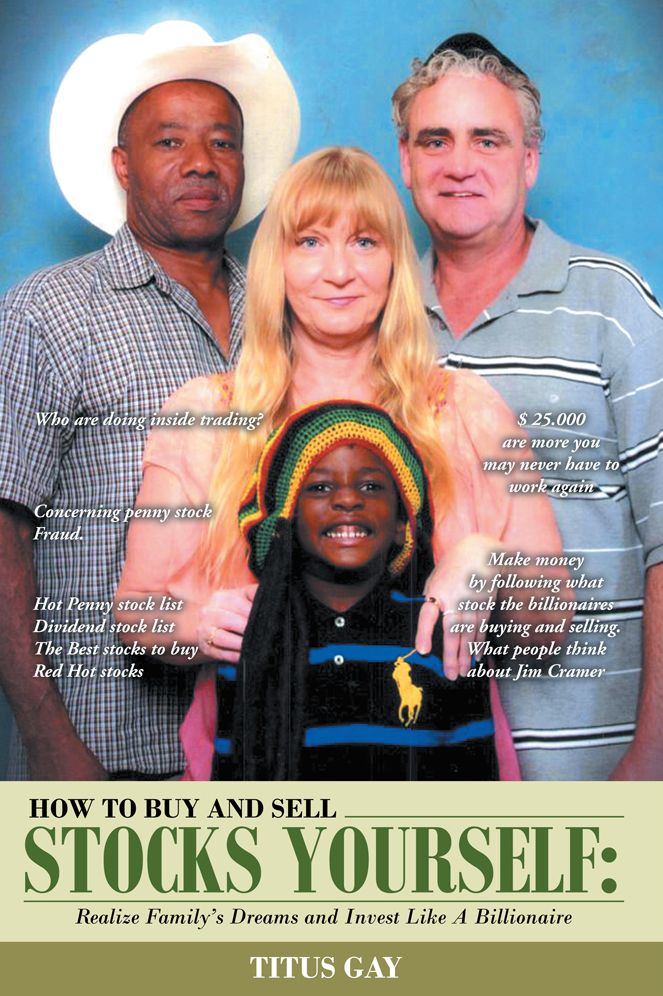 How to Buy and Sell Stock Yourself: Realize Family's Dreams and Invest Like A Billionaire