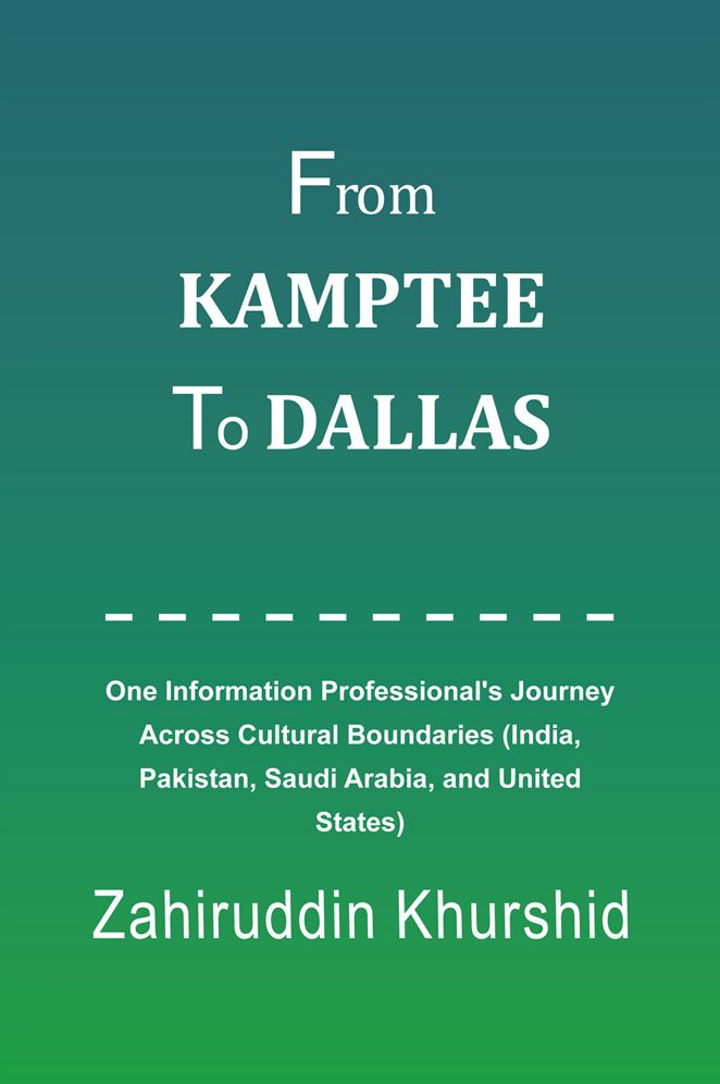 From Kamptee To Dallas: One Information Professional's Journey Across Cultural Boundaries (India, Pakistan, Saudi Arabia, and United States)
