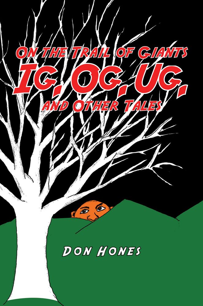 On the Trail of Giants Ig, Og, Ug, and Other Tales: Ig, Og, Ug, and Other Tales