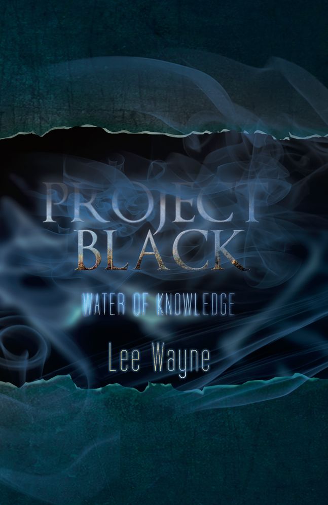 PROJECT BLACK: Water of Knowledge