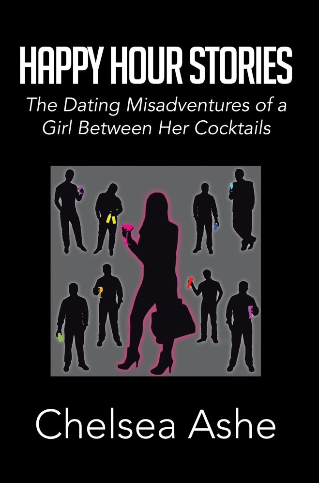 Happy Hour Stories: The Dating Misadventures of a Girl between Her Cocktails