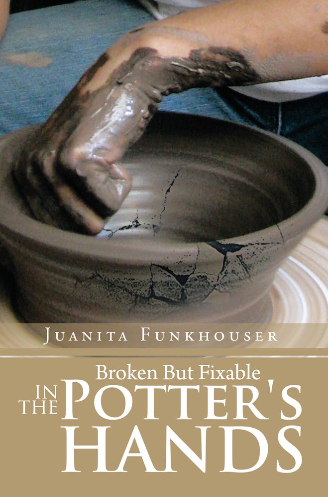 Broken But Fixable in the Potter's Hands