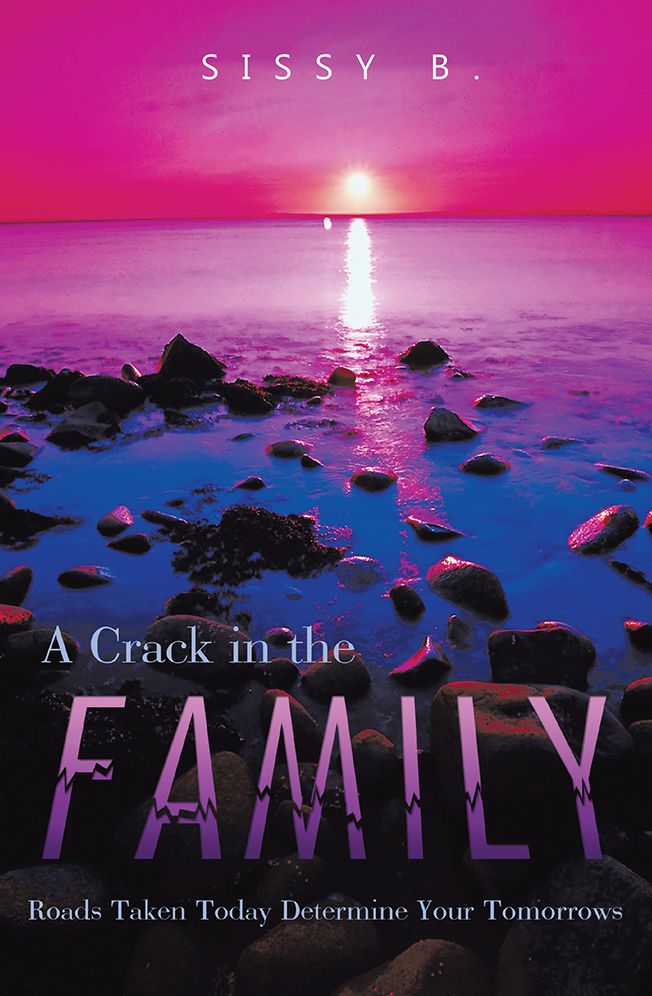 A Crack In The Family: Roads Taken Today Determine Your Tomorrows