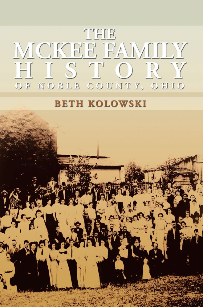 The McKee Family History of Noble County, Ohio