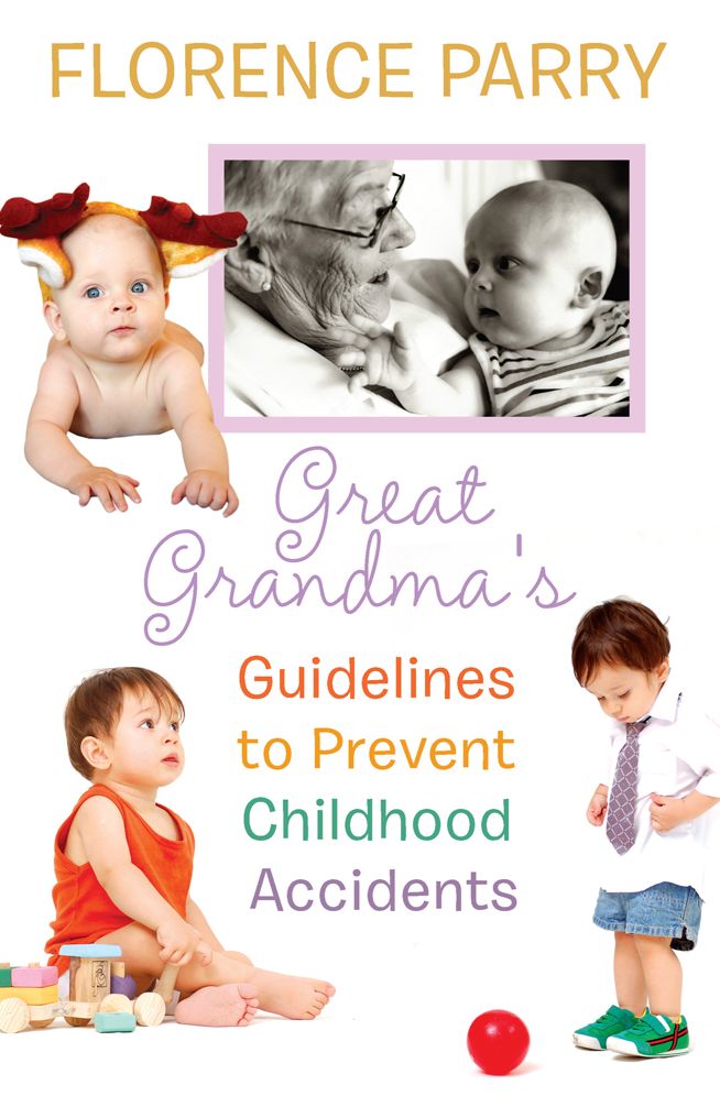 Great Grandma's Guidelines to Prevent Childhood Accidents