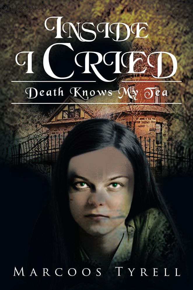 Inside I Cried: Death Knows My Tea