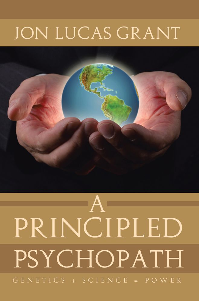 A Principled Psychopath: Genetics + Science = Power