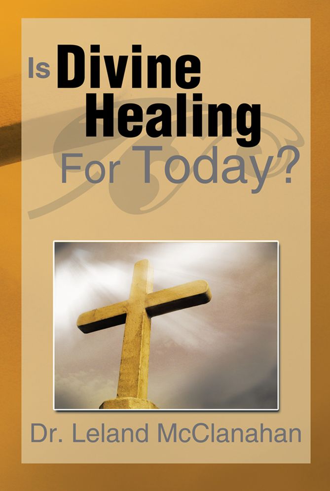 Is Divine Healing For Today?
