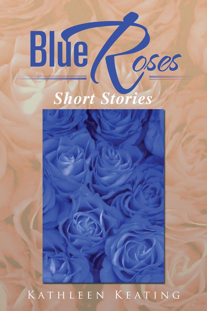 Blue Roses: Short Stories