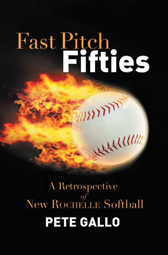 Fast Pitch Fifties: A Retrospective of New Rochelle Softball (PagePerfect NOOK Book)