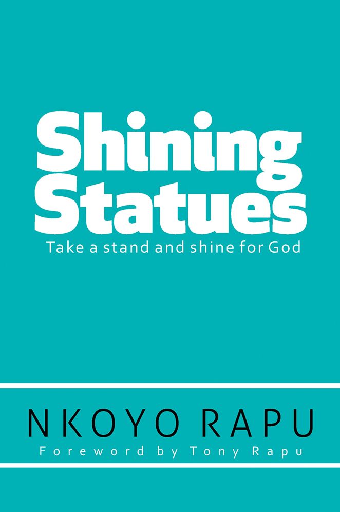 Shining Statues: ... Take a Stand and Shine for God!