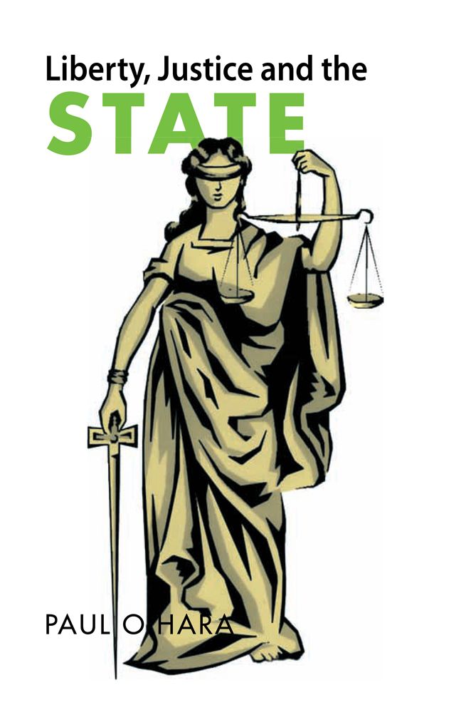 LIBERTY, JUSTICE AND THE STATE