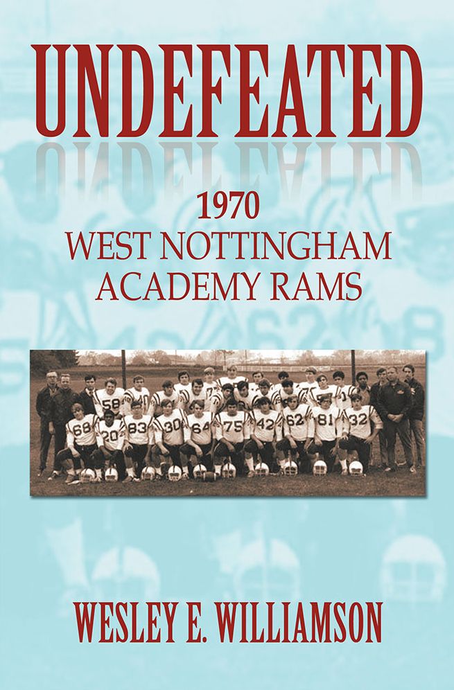 Undefeated: 1970 West Nottingham Academy Rams