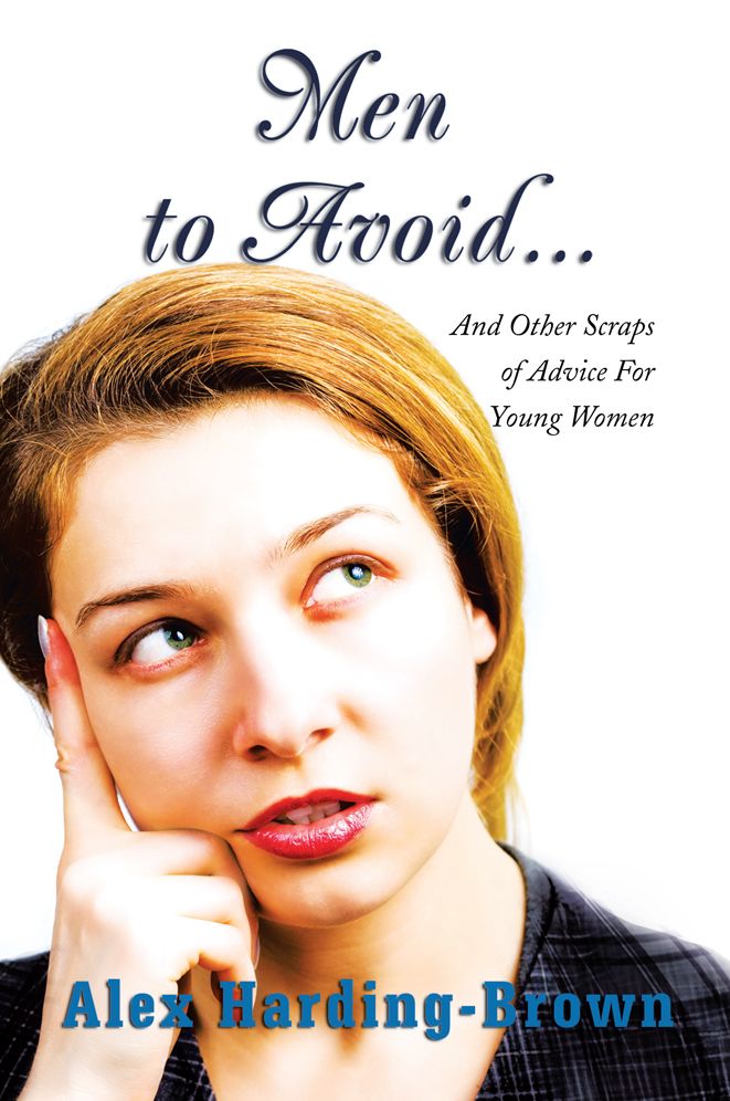 Men to Avoid...: And Other Scraps of Advice For Young Women