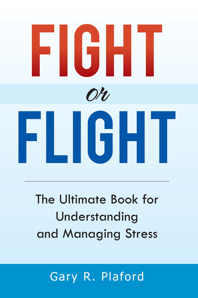 Fight or Flight: The Ultimate Book for Understanding and Managing Stress