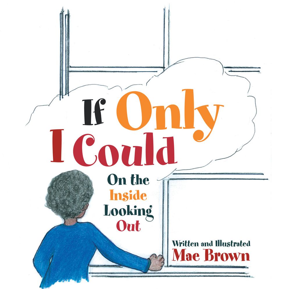If Only I Could: On the Inside Looking Out