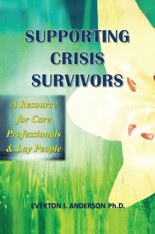 Supporting Crisis Survivors: A Resource For CareProfessionals and Lay People