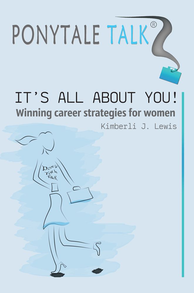 PONYTALE TALK: It's All About You! Winning career strategies for women