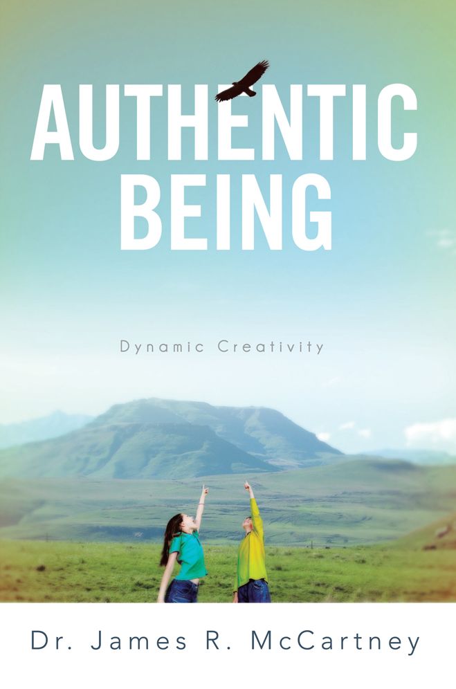 Authentic Being: Dynamic Creativity