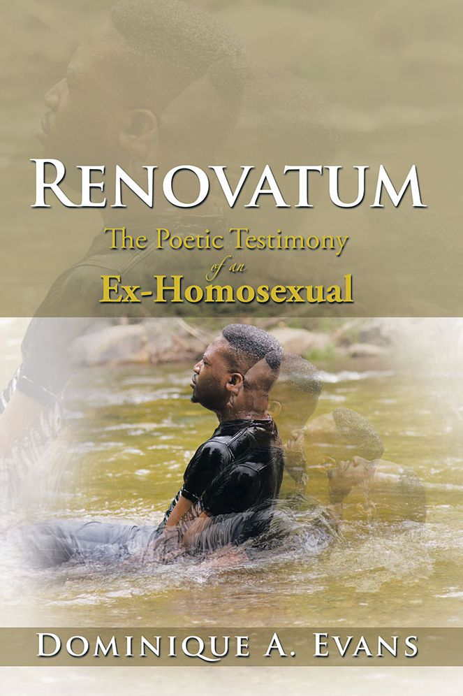 Renovatum: The Poetic Testimony of an Ex-Homosexual