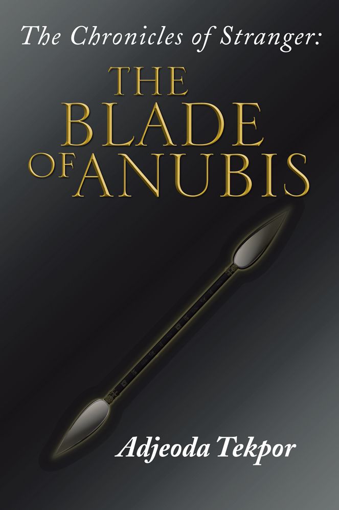 The Chronicles of Stranger:: The Blade of Anubis