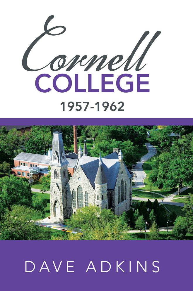 MEMORIES OF CORNELL COLLEGE: 1957-1962