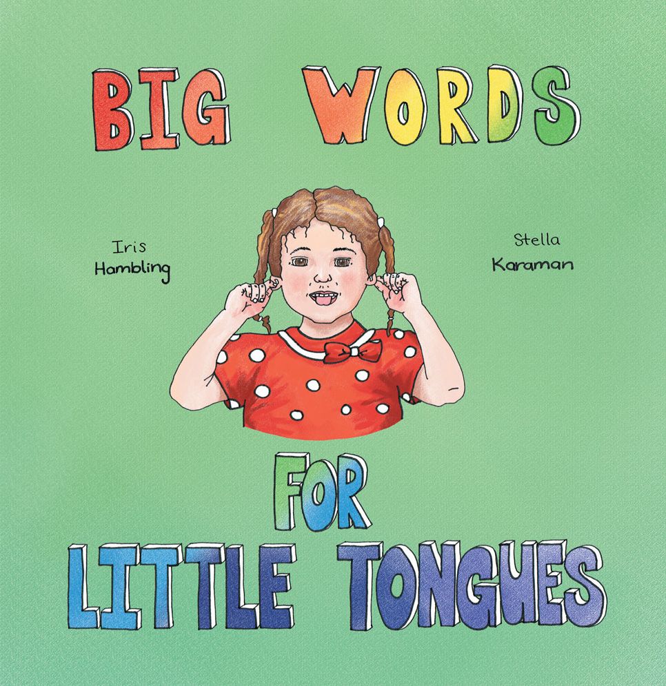 BIG WORDS FOR LITTLE TONGUES