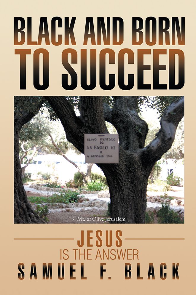 Black and Born to Succeed: Jesus is the Answer