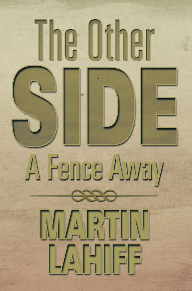 The Other Side: A Fence Away