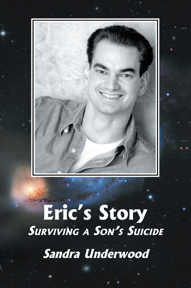 Eric's Story. Surviving a Son's Suicide